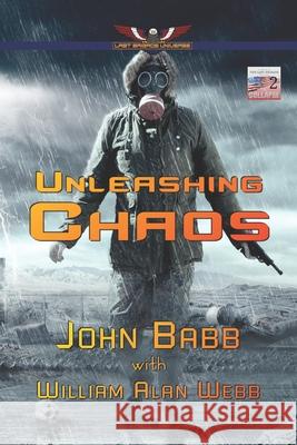 Unleashing Chaos: A Last Brigade Prequel William Alan Webb, John Babb 9798469712343 Independently Published - książka