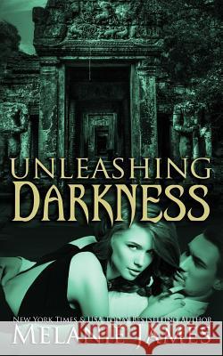 Unleashing Darkness Melanie James 9781081683580 Independently Published - książka