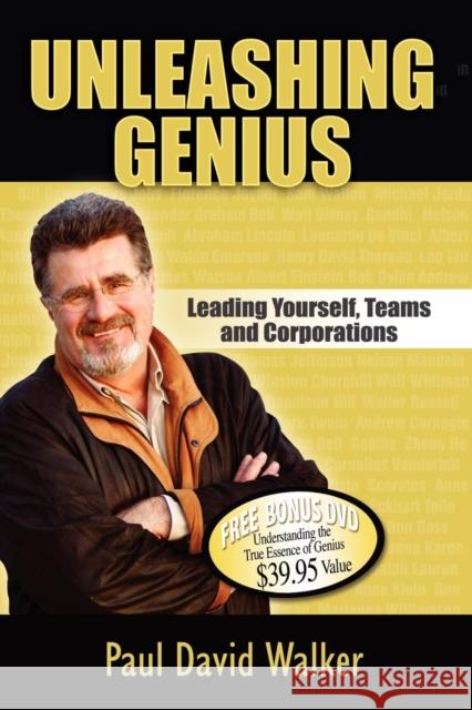 Unleashing Genius: Leading Yourself, Teams and Corporations Paul David Walker 9781600373404 Morgan James Publishing - książka