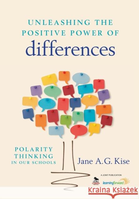 Unleashing the Positive Power of Differences: Polarity Thinking in Our Schools Kise, Jane A. G. 9781452257716 Corwin Publishers - książka