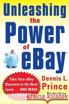 Unleashing the Power of Ebay Dennis L. Prince 9780071445184 McGraw-Hill Companies - książka