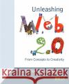 Unleashing Web 2.0: From Concepts to Creativity Gottfried Vossen (Institür für Wirtschaftsinformatik, Universität Münster, Department of Information Systems, University 9780123740342 Elsevier Science & Technology