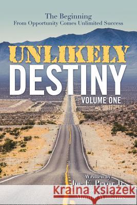Unlikely Destiny: Volume One: The Beginning from Opportunity Comes Unlimited Success Joe E Pryor, Jr 9781982200527 Balboa Press - książka