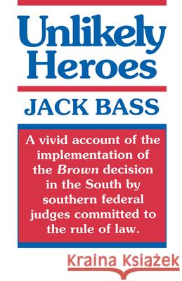 Unlikely Heroes Jack Bass 9780817304911 University Alabama Press - książka
