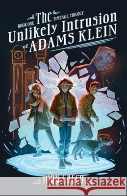 Unlikely Intrusion of Adams Klein, The John Greco 9780802435347 Moody Publishers - książka