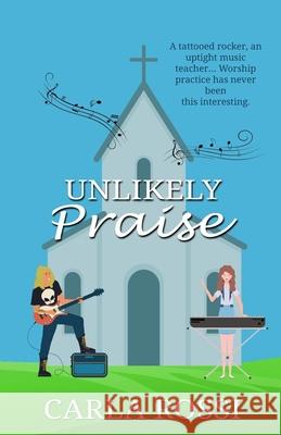 Unlikely Praise Carla Rossi 9798333067395 Independently Published - książka