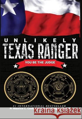 Unlikely Texas Ranger: You Be the Judge Maurice C. Cook 9781961801233 Elite Online Publishing - książka