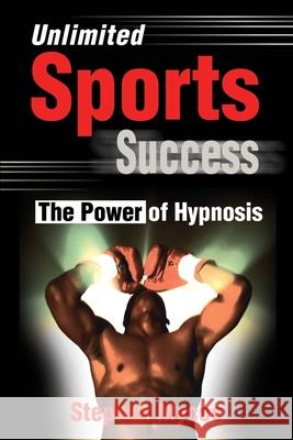 Unlimited Sports Success: The Power of Hypnosis Mycoe, Stephen 9780595186105 Writers Club Press - książka