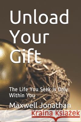 Unload Your Gift Maxwell U. Jonathan 9781700474858 Independently Published - książka