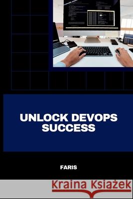 Unlock DevOps Success Faris 9783384235633 Tredition Gmbh - książka