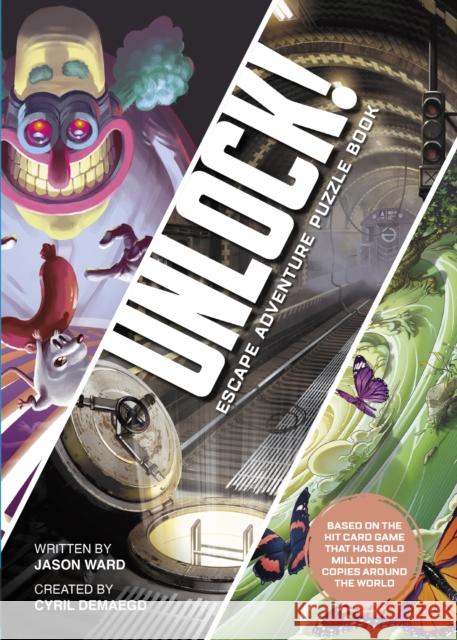 Unlock! Escape Adventure Puzzle Book: Race Against the Clock to Escape a Series of Complex Rooms Jason Ward 9781787395992 Welbeck Publishing - książka