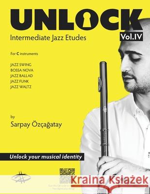 Unlock: Intermediate Jazz Etudes Sarpay Ozcagatay 9780692126462 Sarpay Ozcagatay - książka