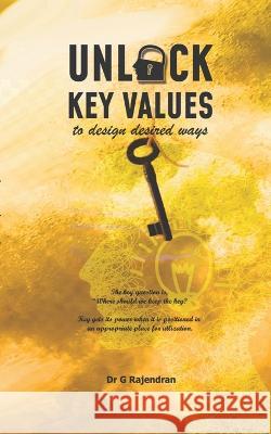 Unlock Key Values G Rajendran   9798890261069 Notion Press - książka