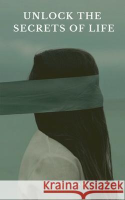Unlock The Secrets Of Life Aryan Agrawal 9781685099473 Notion Press - książka