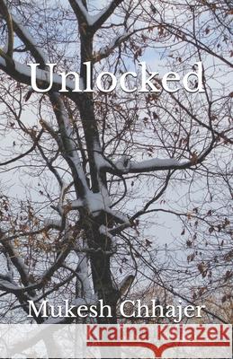 Unlocked Mukesh Chhajer 9781792844317 Independently Published - książka