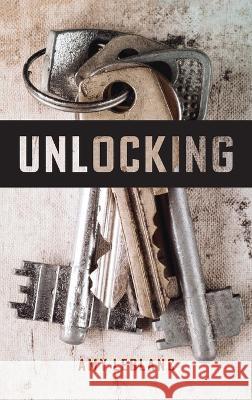 Unlocking Amy LeBlanc 9781773854236 Eurospan (JL) - książka