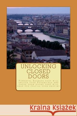 unlocking closed doors Joseph, Ikechukwu 9781466465466 Createspace Independent Publishing Platform - książka