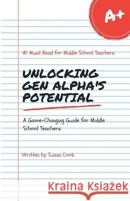 Unlocking Gen Alpha's Potential Susan Cook 9798227752338 Susan Cook - książka