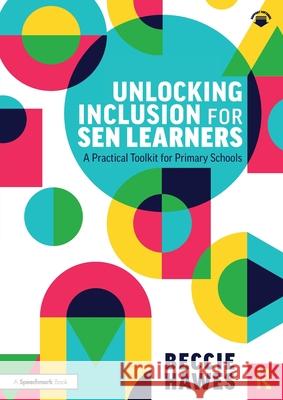 Unlocking Inclusion for Sen Learners: A Practical Toolkit for Primary Schools Beccie Hawes 9781032637334 Routledge - książka