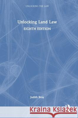 Unlocking Land Law Judith Bray 9781032916002 Routledge - książka
