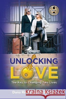 Unlocking Love: The Key to Changing Two Lives de de Cox Dana Roehrig  9781637925683 Beyond Publishing - książka