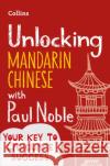 Unlocking Mandarin Chinese with Paul Noble Collins Paul Noble 9780008408169 HarperCollins Publishers