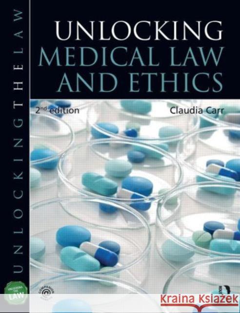 Unlocking Medical Law and Ethics 2e Claudia Carr 9781138015883 Taylor & Francis Ltd - książka