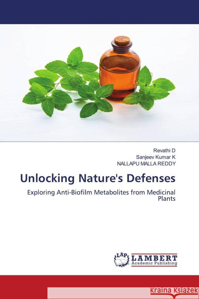 Unlocking Nature's Defenses D, Revathi, Kumar K, Sanjeev, MALLA REDDY, NALLAPU 9786208442828 LAP Lambert Academic Publishing - książka