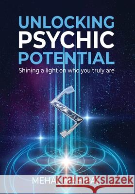 Unlocking Psychic Potential Mehal Mahipal 9781916886704 Mehal Mahipal - książka