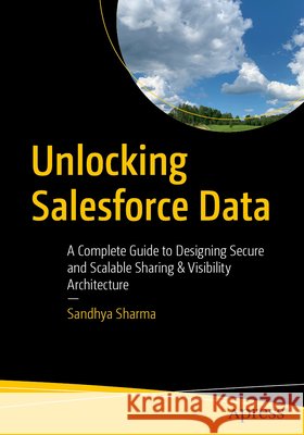 Unlocking Salesforce Data Sharma, Sandhya 9798868823046 APress - książka