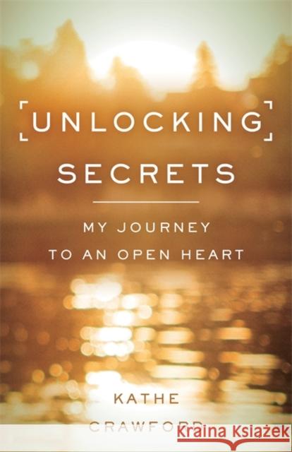 Unlocking Secrets Crawford, Kathe 9781401953270 Hay House - książka