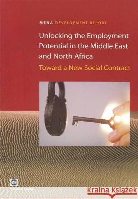 Unlocking the Employment Potential in the Middle East and North Africa: Toward a New Social Contract World Bank 9780821356784 World Bank Publications - książka