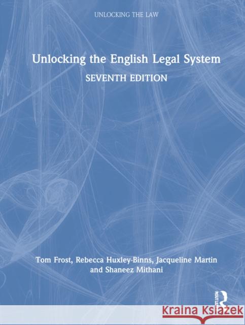 Unlocking the English Legal System Tom Frost Rebecca Huxley-Binns Jacqueline Martin 9781032204642 Routledge - książka