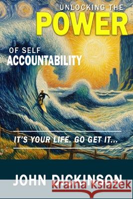 Unlocking the Power of Self-Accountability Jennifer Mears, Andrew Torr, John Dickinson 9798864968291 Independently Published - książka