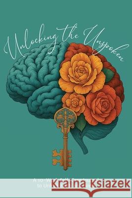 Unlocking the Unspoken: A 10-Week Self-Care Journal for Unlocking Faith and Hope Esmeralda Delgadillo 9781942923923 Our Written Lives - książka