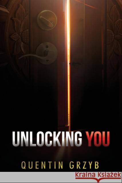 Unlocking You Quentin Grzyb 9780999901373 Quentin Grzyb - książka