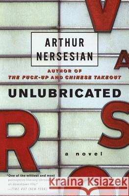 Unlubricated Arthur Nersesian 9780060734114 Harper Perennial - książka