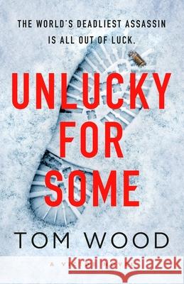 Unlucky for Some Tom Wood 9781408723449 Little, Brown Book Group - książka