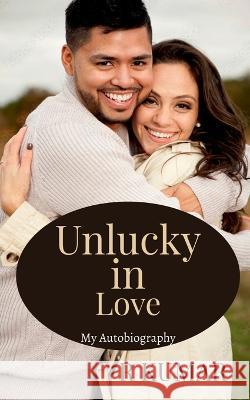 Unlucky in Love R Kumar 9798886672572 Notion Press, Inc. - książka