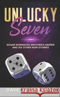 Unlucky Seven Dave Zeltserman   9798582993636 Independently Published - książka