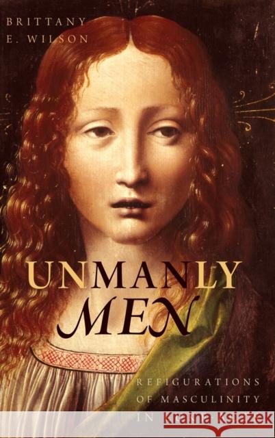 Unmanly Men: Refigurations of Masculinity in Luke-Acts Wilson, Brittany E. 9780199325009 Oxford University Press, USA - książka