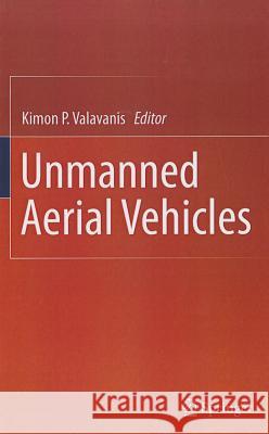 Unmanned Aerial Vehicles Kimon Valavanis 9789400711099 Not Avail - książka