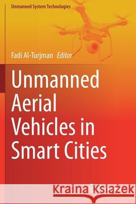 Unmanned Aerial Vehicles in Smart Cities Fadi Al-Turjman 9783030387143 Springer - książka