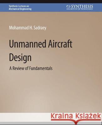 Unmanned Aircraft Design Mohammad Sadraey 9783031795817 Springer International Publishing - książka