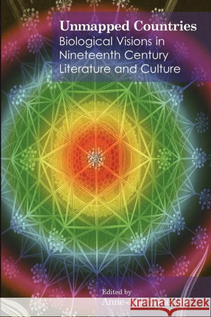 Unmapped Countries: Biological Visions in Nineteenth Century Literature and Culture Zwierlein, Anne-Julia 9781843311607 Anthem Press - książka