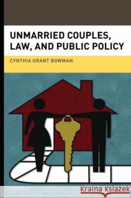 Unmarried Couples, Law, and Public Policy Cynthia Grant Bowman 9780195372274  - książka