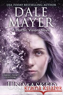 Unmasked: A Psychic Visions Novel Dale Mayer 9781778864292 Valley Publishing Ltd. - książka