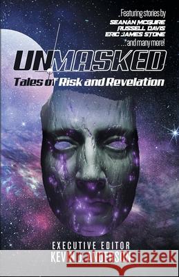 Unmasked: Tales of Risk and Revelation Anderson, Kevin J. 9781680572261 Wordfire Press - książka