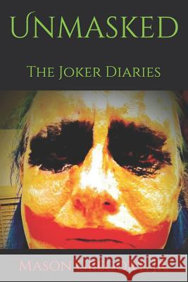 Unmasked, The Joker Diaries Donna Milligan Mason Gregor 9781073041091 Independently Published - książka