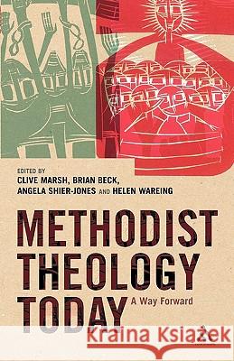 Unmasking Methodist Theology Marsh, Clive 9780826481047 Continuum International Publishing Group - książka